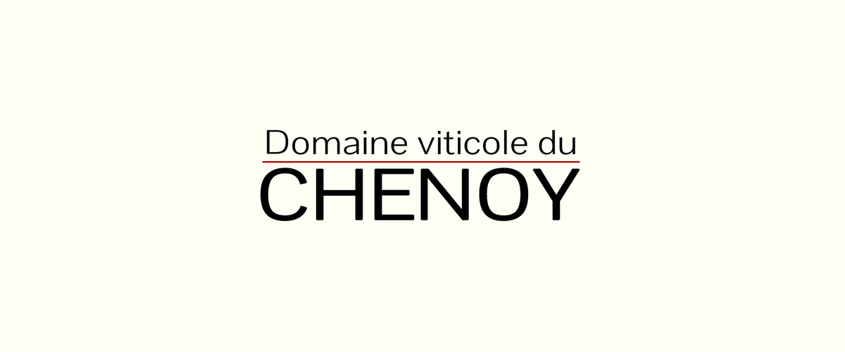 Le domaine viticole du Chenoy